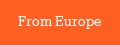 From Europe