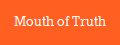 Mouth of Truth