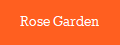 Rose Garden
