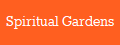 Spiritual Gardens